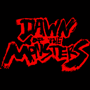 Dawn of the Monsters